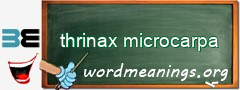 WordMeaning blackboard for thrinax microcarpa
